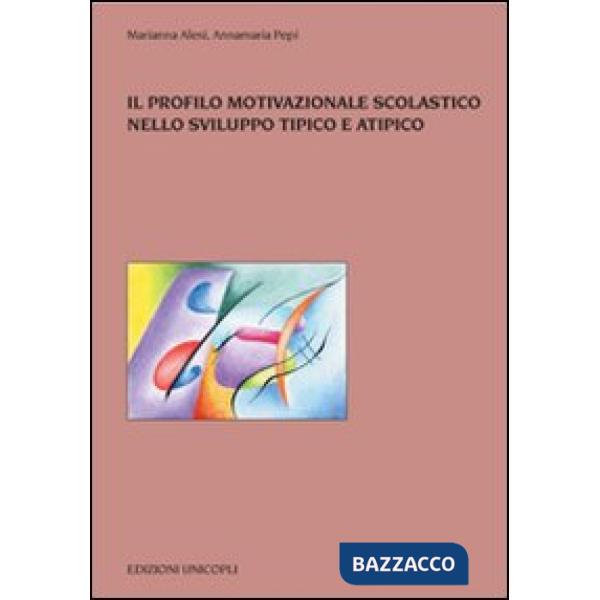 Profilo motivazionale scolastico nello sviluppo tipico e atipico (Il)