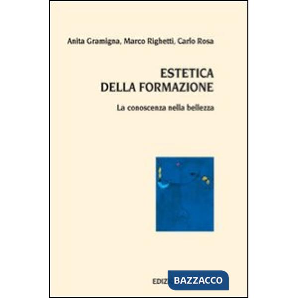Estetica della formazione. La conoscenza nella bellezza