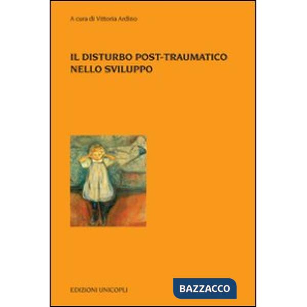 Disturbo post-traumatico nello sviluppo (Il)
