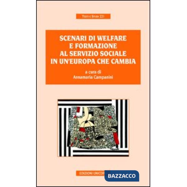 Scenari di welfare e formazione al servizio sociale in un'Europa che cambia