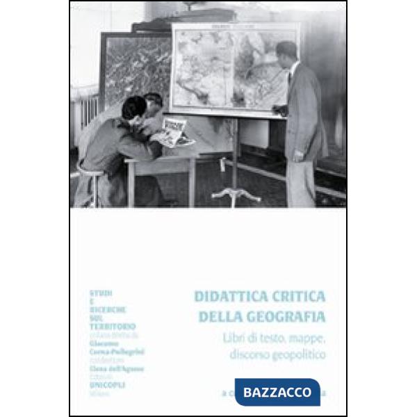 Didattica critica della geografia. Libri di testo, mappe, discorso geopolitico