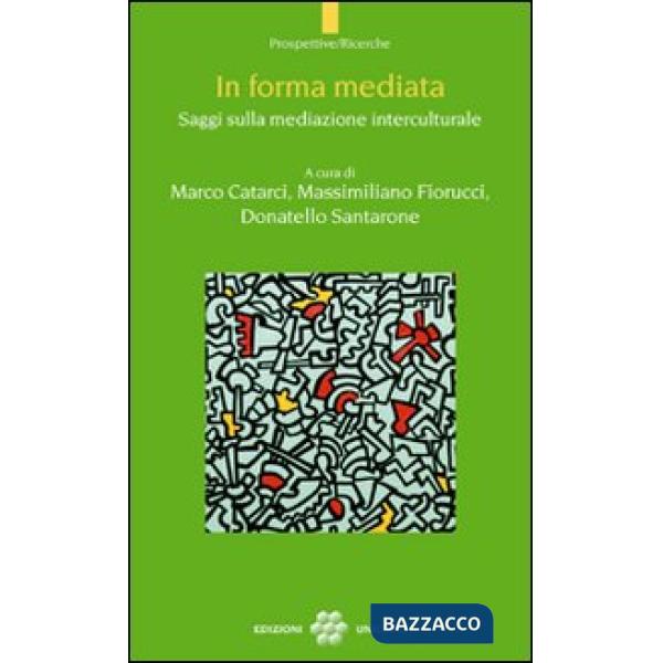 In forma mediata. Saggi sulla mediazione interculturale