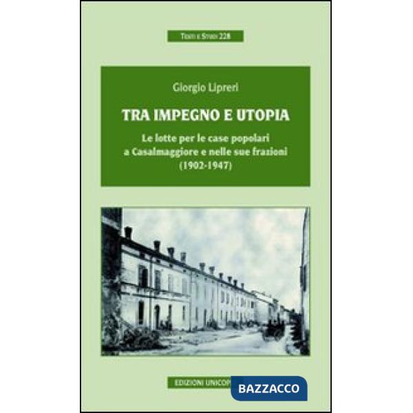 Tra impegno e utopia. Le lotte per le case popolari a Casalmaggiore e nelle sue frazioni (1902-1947)