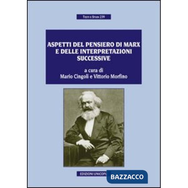 Aspetti del pensiero di Marx e delle interpretazioni successive