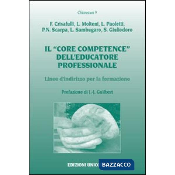 «core competence» dell'educatore professionale. Linee d'indirizzo per la formazione (Il)