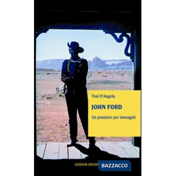 John Ford. Un pensiero per immagini