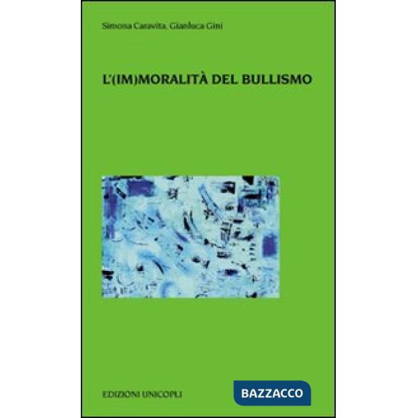 (im)moralità del bullismo (L')