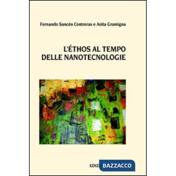 Ethos al tempo delle nanotecnologie (L')
