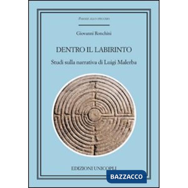 Dentro il labirinto. Studi sulla narrativa di Luigi Malerba