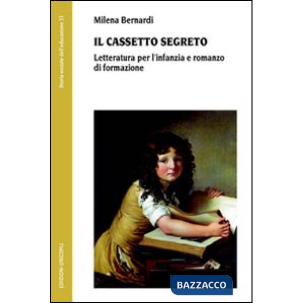 Cassetto segreto. Letteratura per l'infanzia e romanzo di formazione (Il)