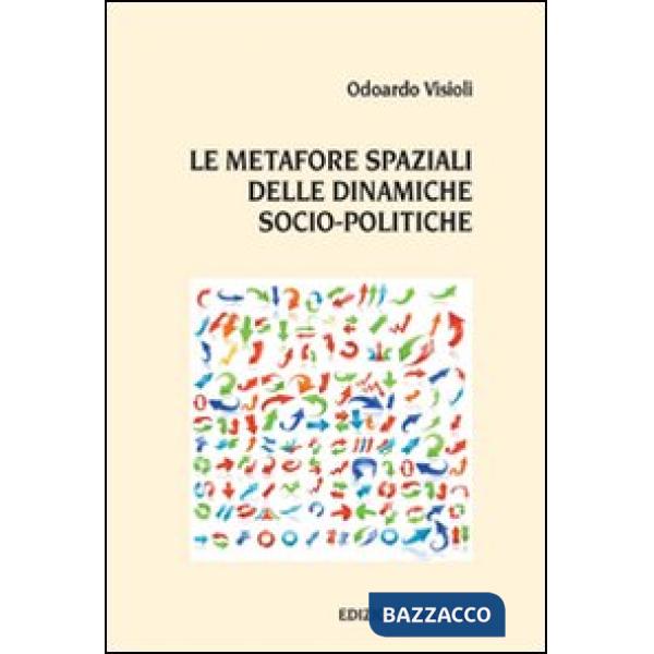 Metafore spaziali delle dinamiche socio-politiche (Le)