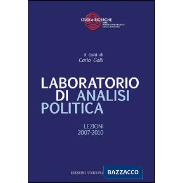 Laboratorio di analisi politica. Lezioni 2007-2010