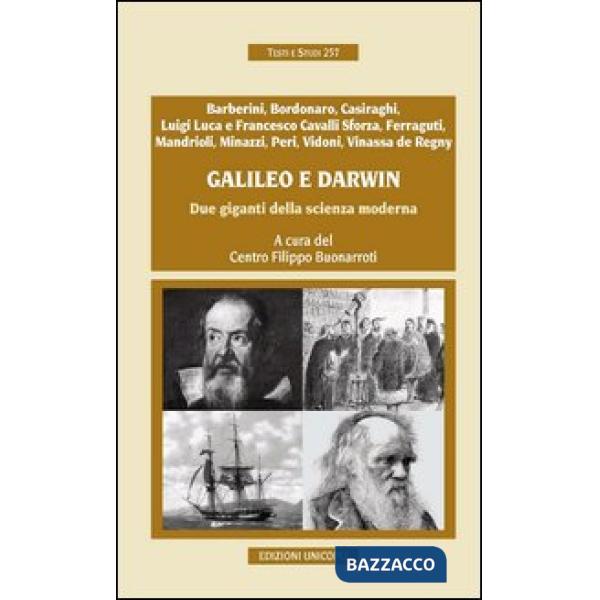 Galileo e Darwin. Due giganti della scienza moderna