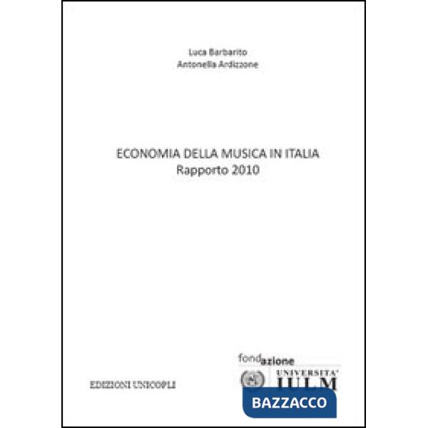 Economia della musica in Italia. Rapporto 2010
