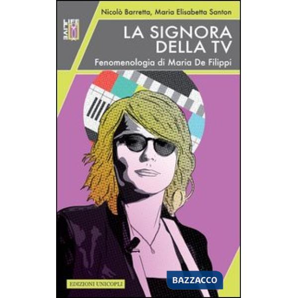 Signora della Tv. Fenomenologia di Maria De Filippi (La)