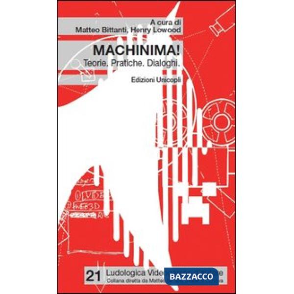 Machinima! Teorie. Pratiche. Dialoghi
