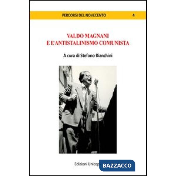 Valdo Magnani e l'antistalinismo comunista