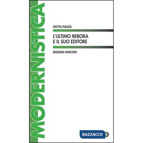 Ultimo Rebora e il suo editore (L')