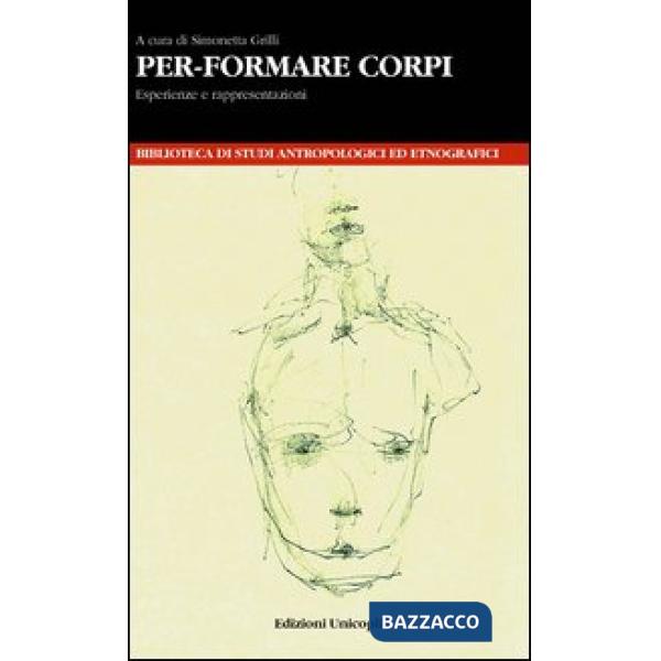 Per-formare corpi. Esperienze e rappresentazioni