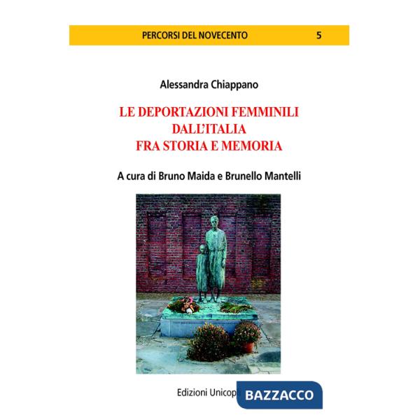 Deportazioni femminili dall'Italia fra storia e memoria (Le)