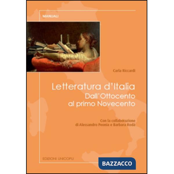 Letteratura d'Italia. Dall'Ottocento al primo Novecento