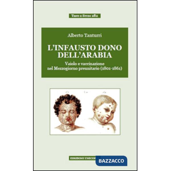 «L'infausto dono dell'Arabia». Vaiolo e vaccinazione nel Mezzogiorno preunitario (1801-1861)