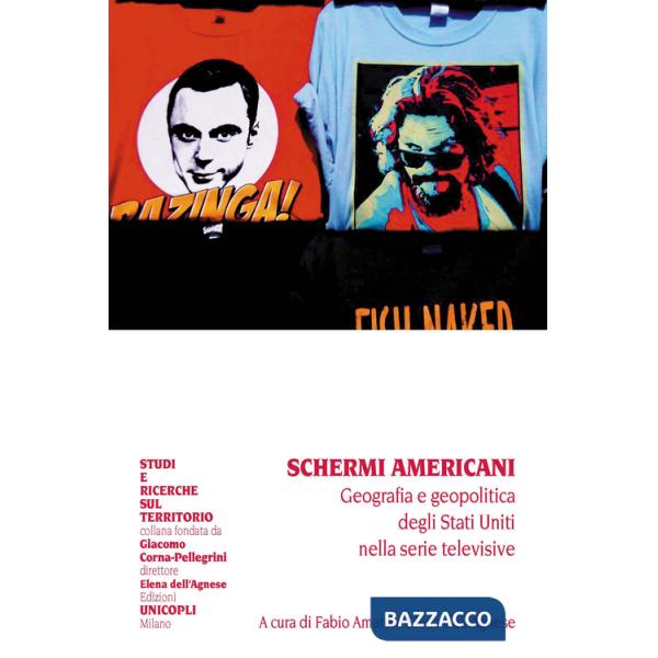 Schermi americani. Geografia e geopolitica degli Stati Uniti nelle serie televisive