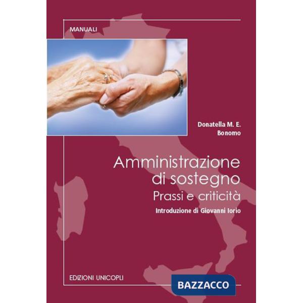 Amministrazione di sostegno. Prassi e criticità