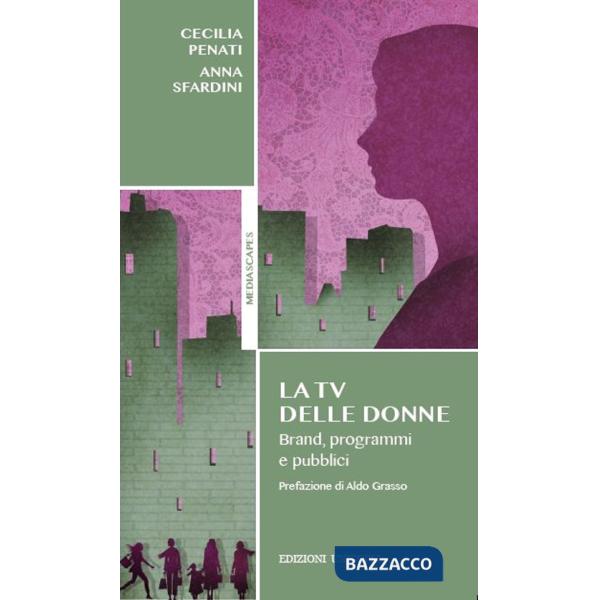 Tv delle donne. Brand, programmi e pubblici (La)