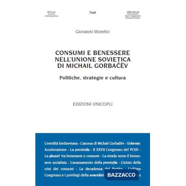 Consumi e benessere nell'Unione Sovietica di Michail Gorbacëv. Politiche, strategie e cultura