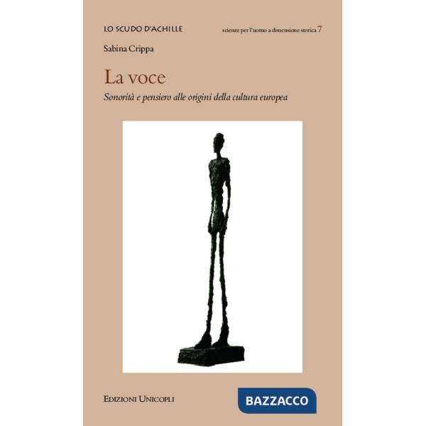 Voce. Sonorità e pensiero alle origini della cultura europea (La)