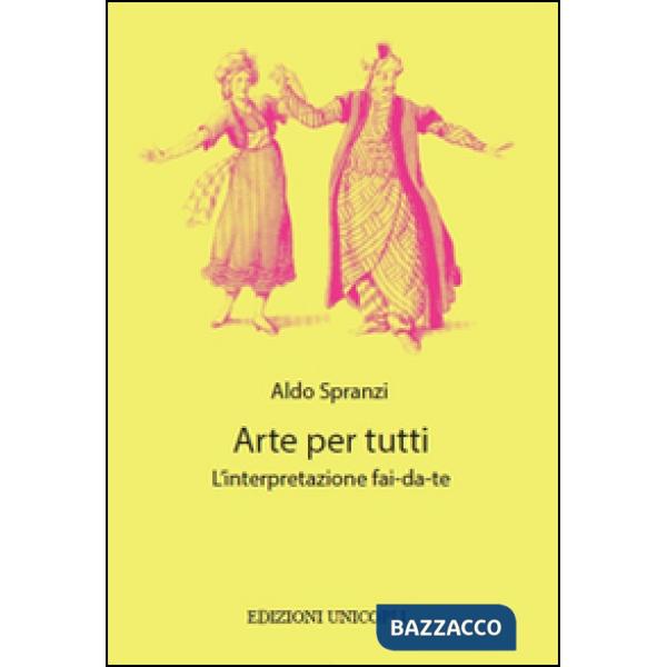 Arte per tutti. L'interpretazione fai-da-te