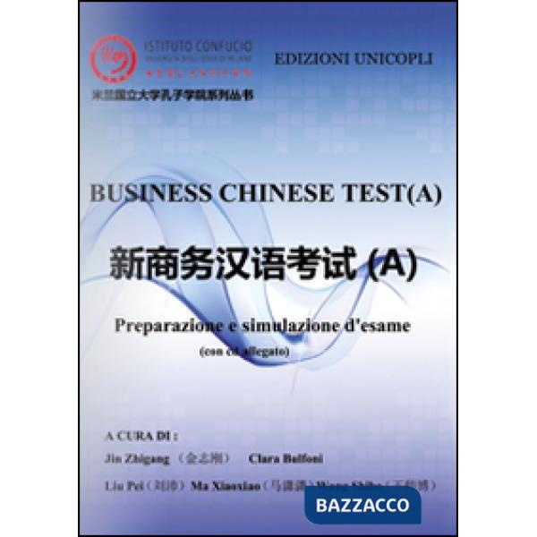 Business chinese test. Preparazione e simulazione d'esame (A)