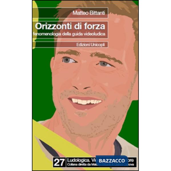 Orizzonti di forza. Fenomenologia della guida videoludica