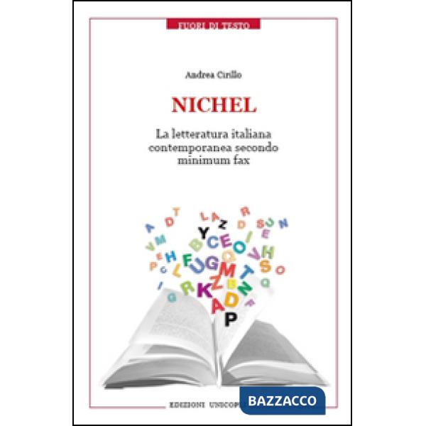 Nichel. La letteratura italiana contemporanea secondo Minimum Fax