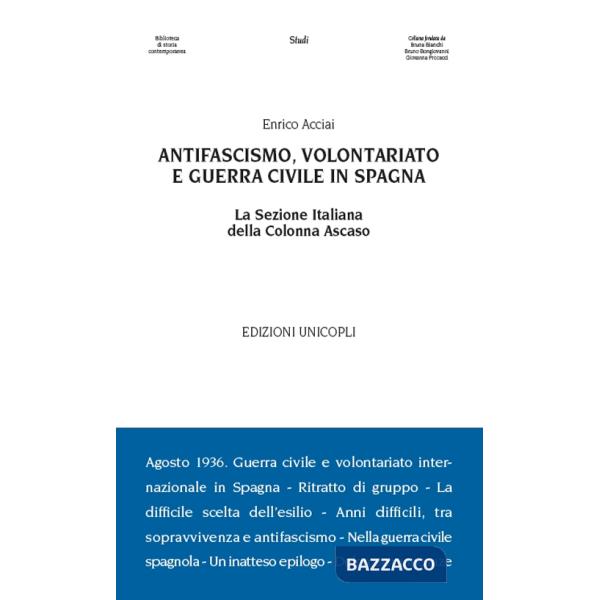 Antifascismo, volontariato e guerra civile in Spagna. La sezione italiana della Colonna Ascaso