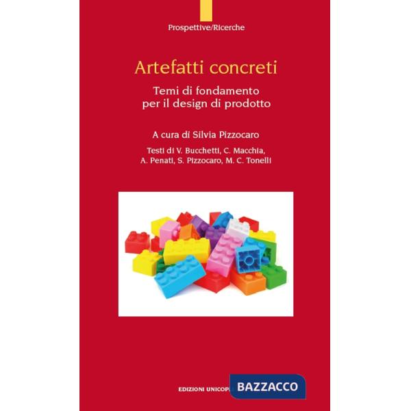 Artefatti concreti. Temi di fondamento per il design di prodotto