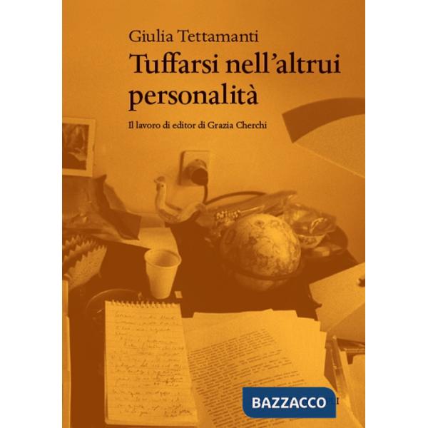 Tuffarsi nell'altrui personalità. Il lavoro di editor di Grazia Cherchi