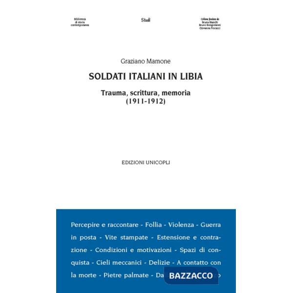 Soldati italiani in Libia. Trauma, scrittura, memoria (1911-1912)