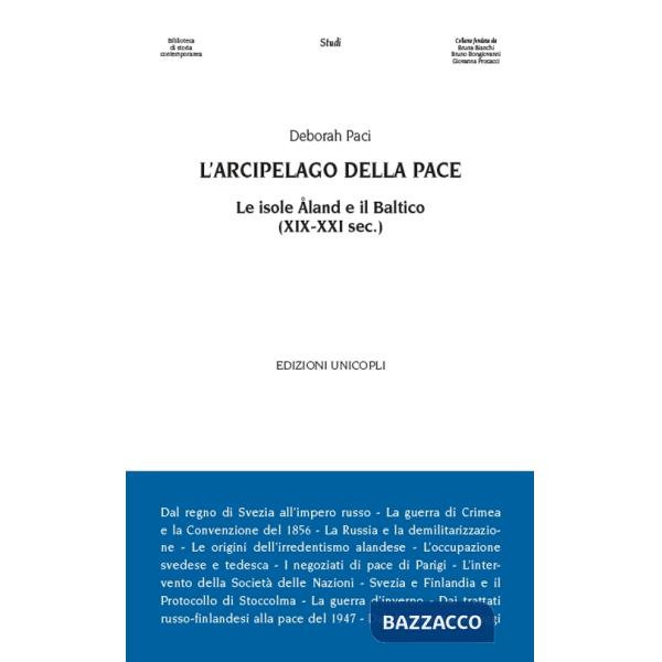 Arcipelago della pace. Le isole Åland e il Baltico (XIX-XXI sec.) (L')