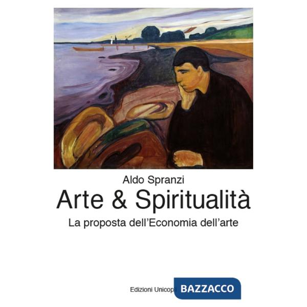 Arte & spiritualità. La proposta dell'economia dell'arte