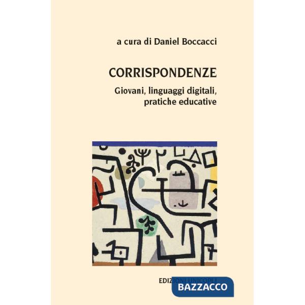 Corrispondenze. Giovani, linguaggi digitali, pratiche educative
