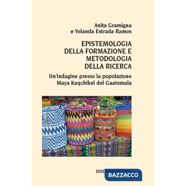 Epistemologia della formazione e metodologia della ricerca. Un'indagine presso la popolazione Maya Kaqchikel del Guatemala