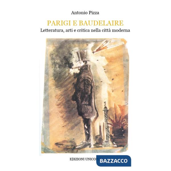 Parigi e Baudelaire. Letteratura, arti e critica nella città moderna
