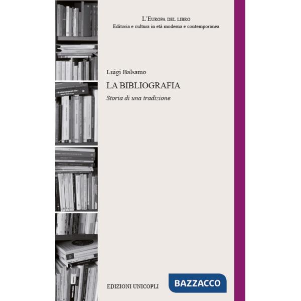 Bibliografia. Storia di una tradizione (La)