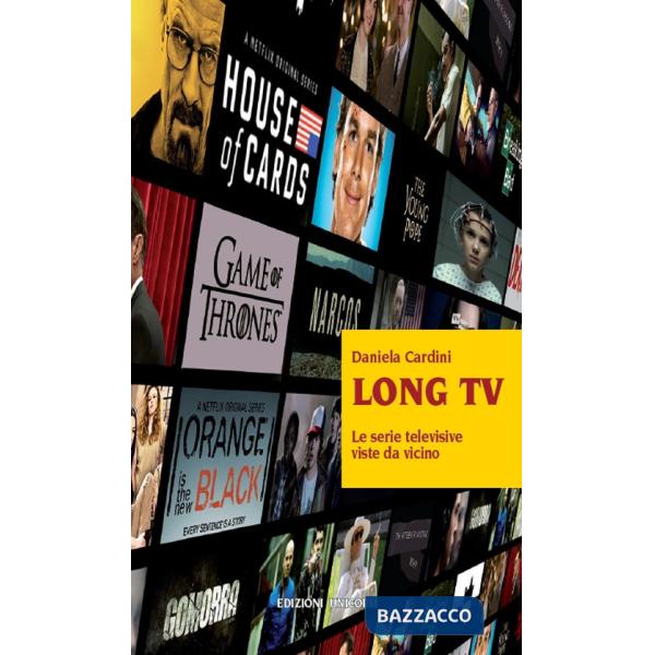 Long tv. Le serie televisive viste da vicino