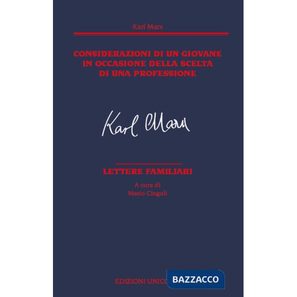 Considerazioni di un giovane in occasione della scelta di una professione. Lettere familiari