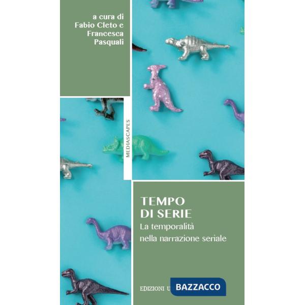 Tempo di serie. La temporalità nella narrazione seriale