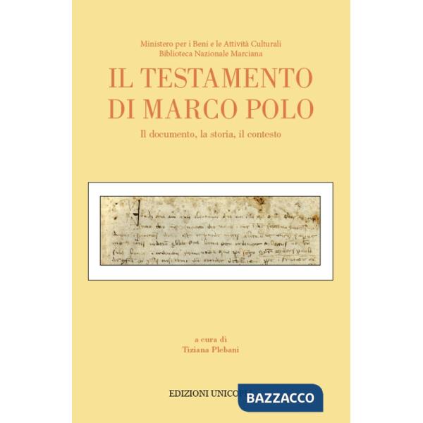 Testamento di Marco Polo. Il documento, la storia, il contesto (Il)