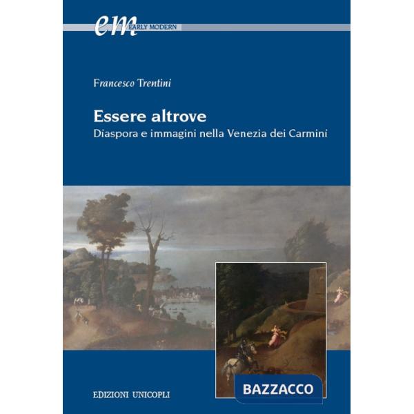 Essere altrove. Diaspora e immagini nella Venezia dei Carmini